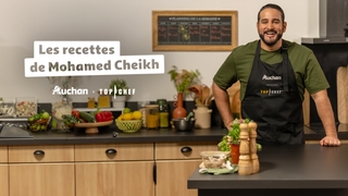 Les recettes de Mohamed Cheikh avec Auchan