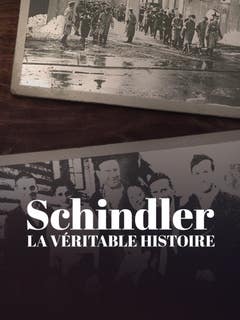 Schindler : la véritable histoire