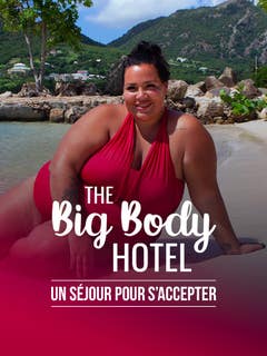 The Big Body Hotel : un séjour pour s'accepter enfin