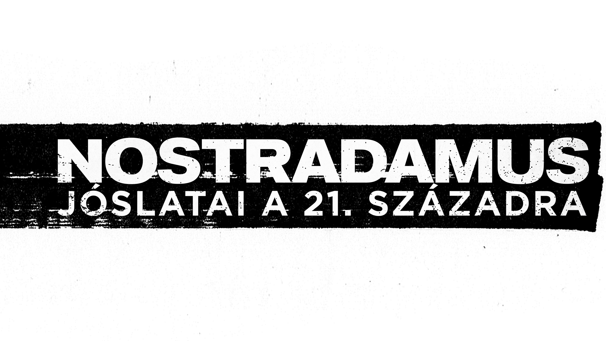 Nostradamus jóslatai a 21. századra