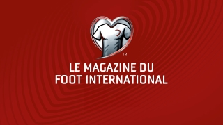 Le magazine du foot international