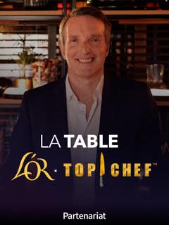 La table L'OR x Top Chef