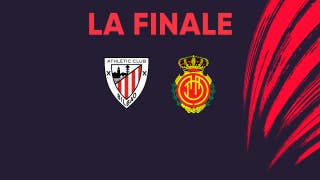 Finale : Athletic Bilbao - Majorque (06/04/24)