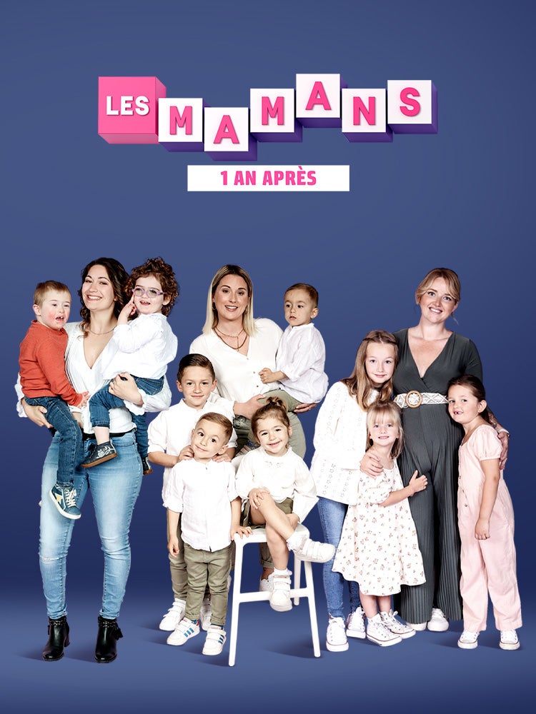 Les mamans, 1 an après