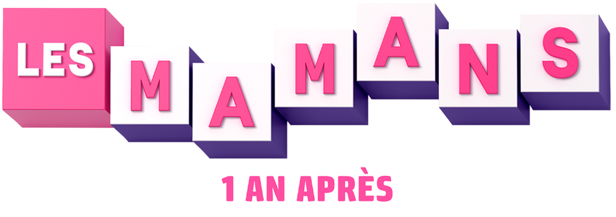 Les mamans, 1 an après