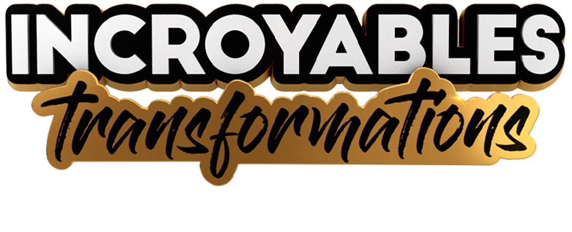 Incroyables transformations