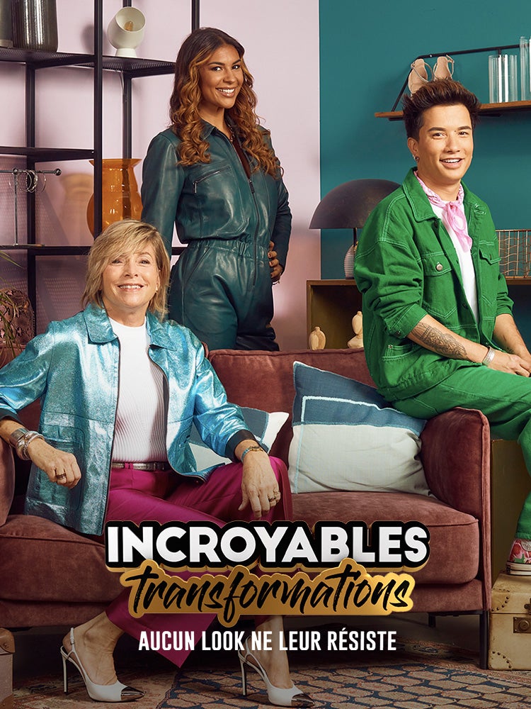 Incroyables transformations