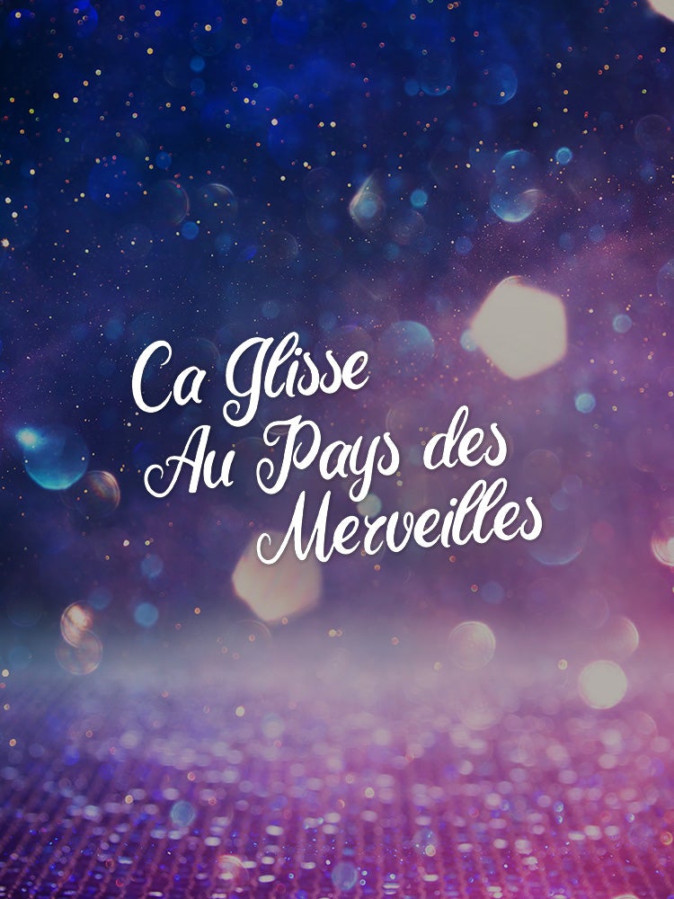 Ça glisse au pays des merveilles