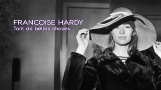 Françoise Hardy, tant de belles choses...