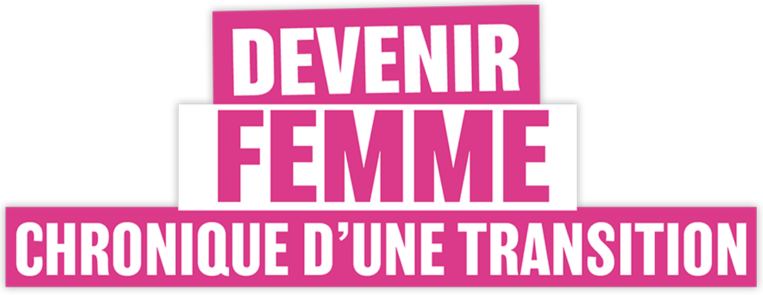 Devenir femme, chronique d'une transition