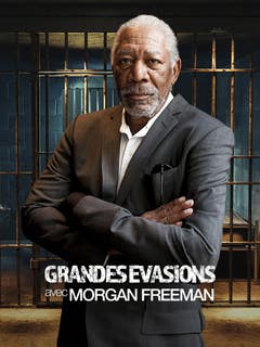 Grandes évasions avec Morgan Freeman