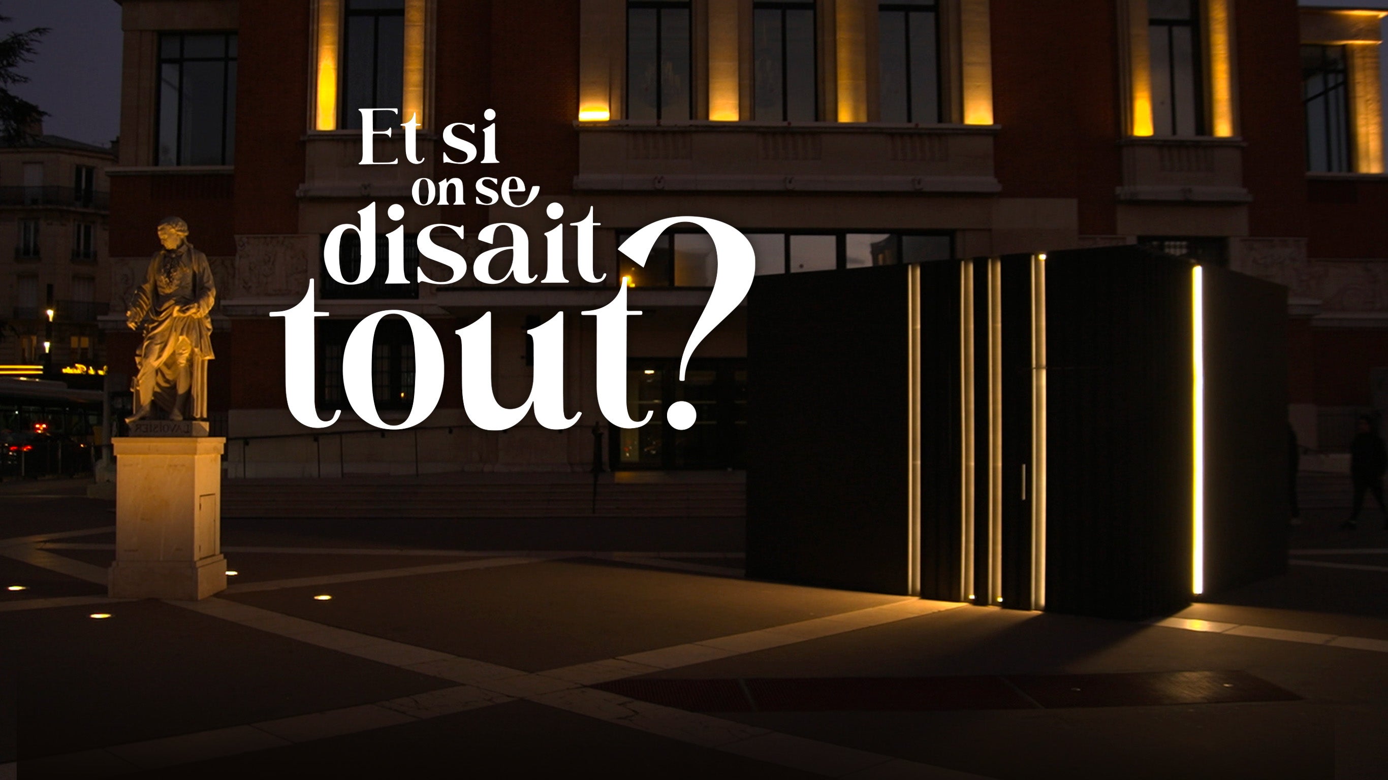 Et si on se disait tout ?