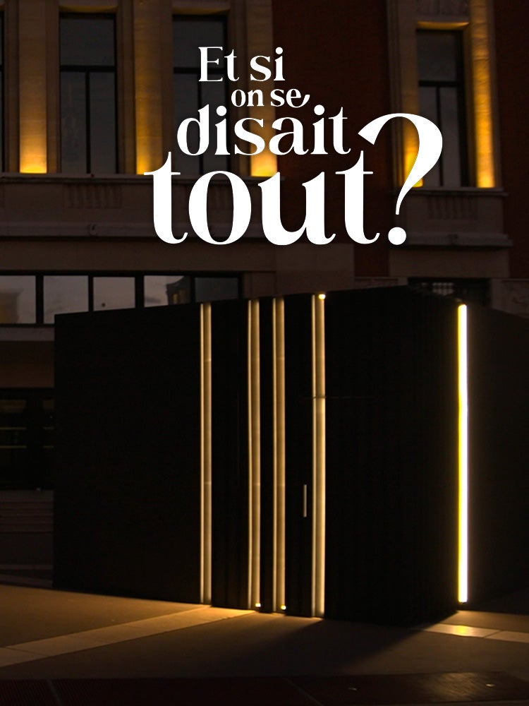 Et si on se disait tout ?