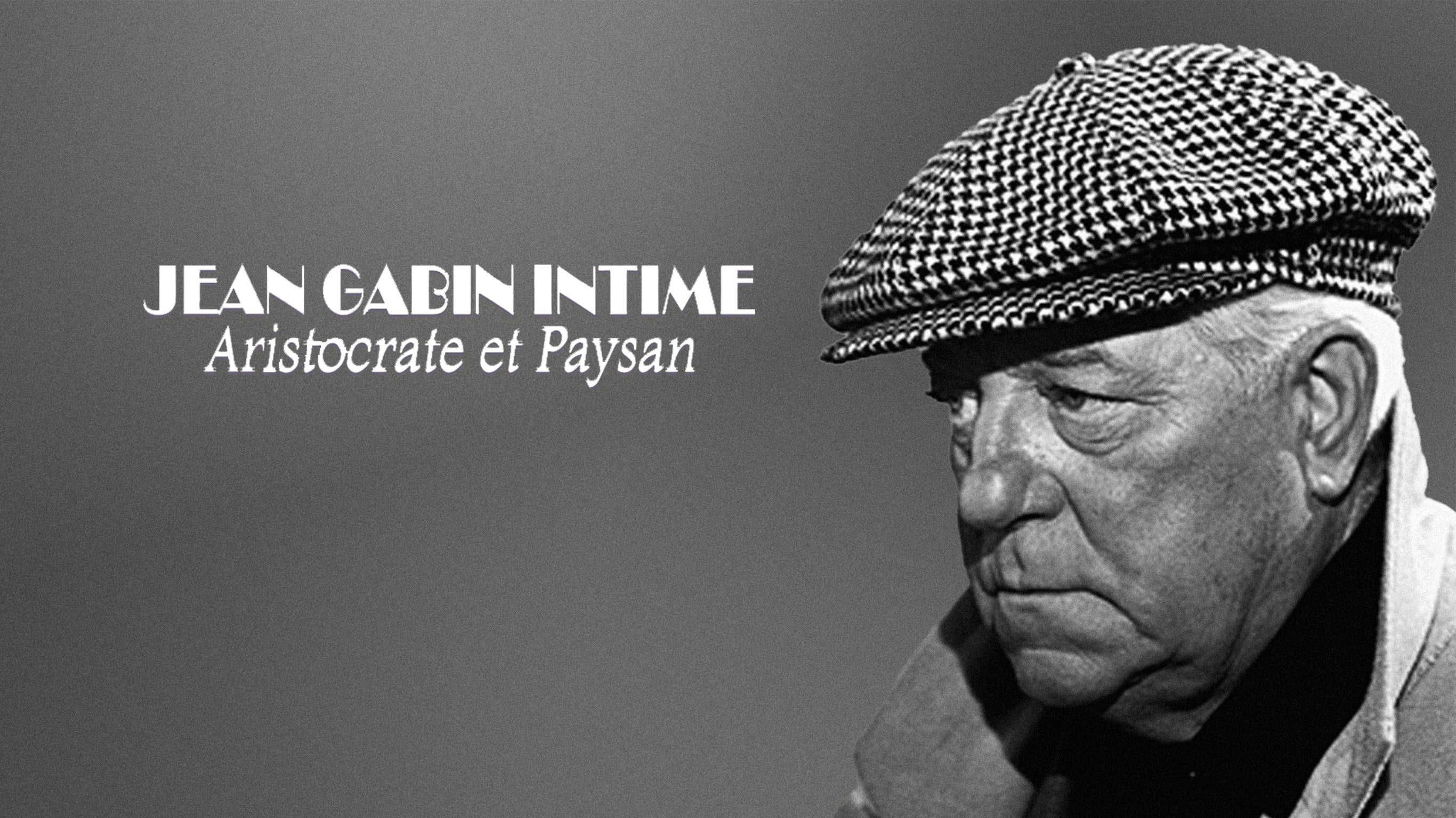 Jean Gabin intime : aristocrate et paysan