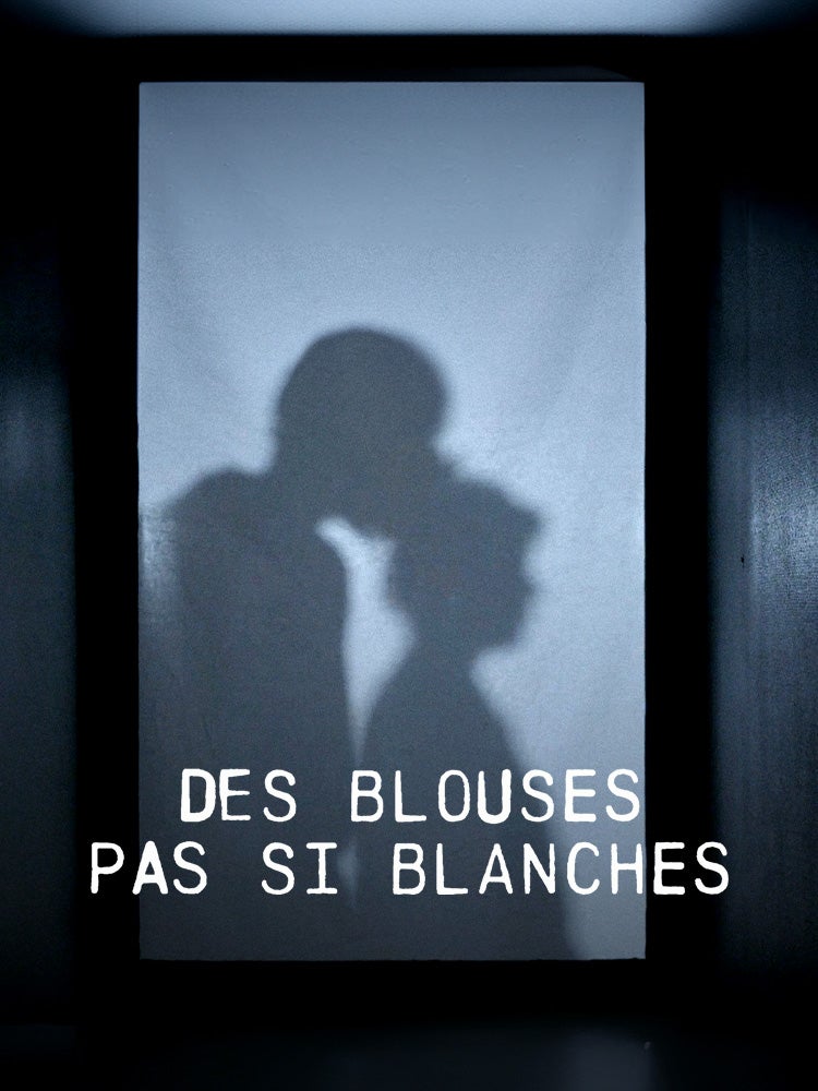 Des blouses pas si blanches : enquête sur les violences sexistes et sexuelles à l'hôpital