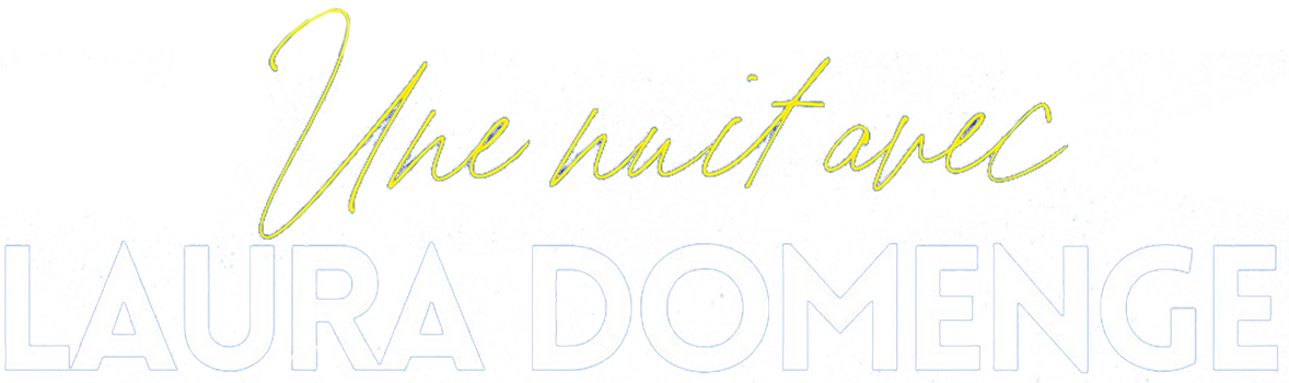 Une nuit avec Laura Domenge