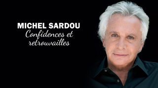 Michel Sardou - Confidences et retrouvailles - Live 2011