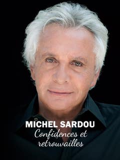 Michel Sardou - Confidences et retrouvailles - Live 2011