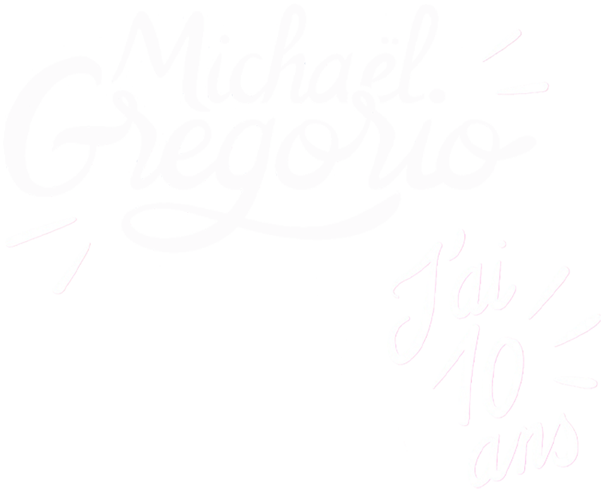 Michaël Gregorio : j'ai 10 ans !