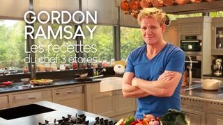 Gordon Ramsay : les recettes du chef 3 étoiles