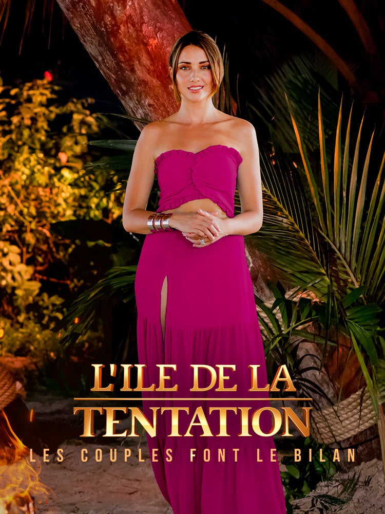 L'île de la tentation : les couples font le bilan