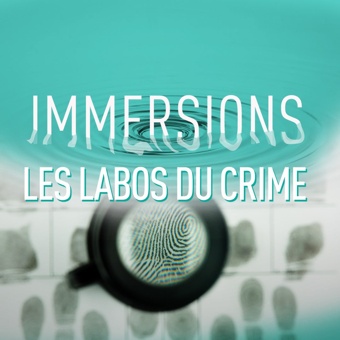 Immersions : les labos du crime