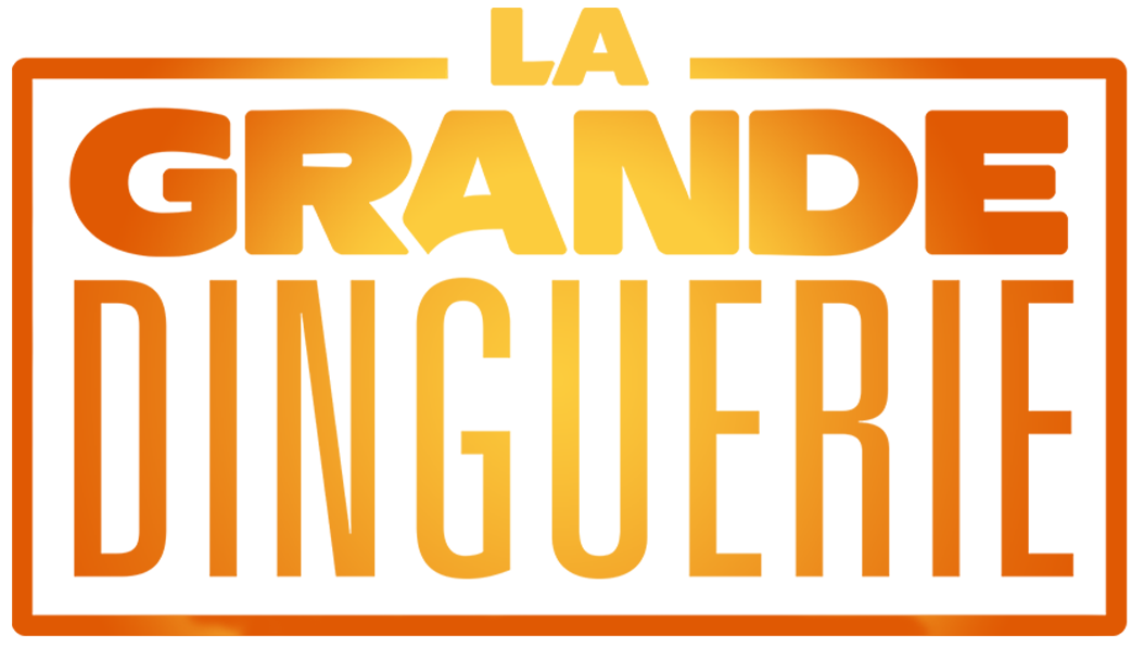 La grande dinguerie