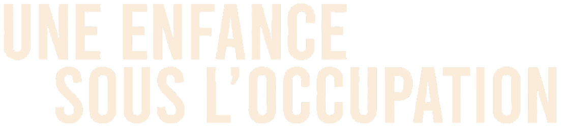 Une enfance sous l'Occupation