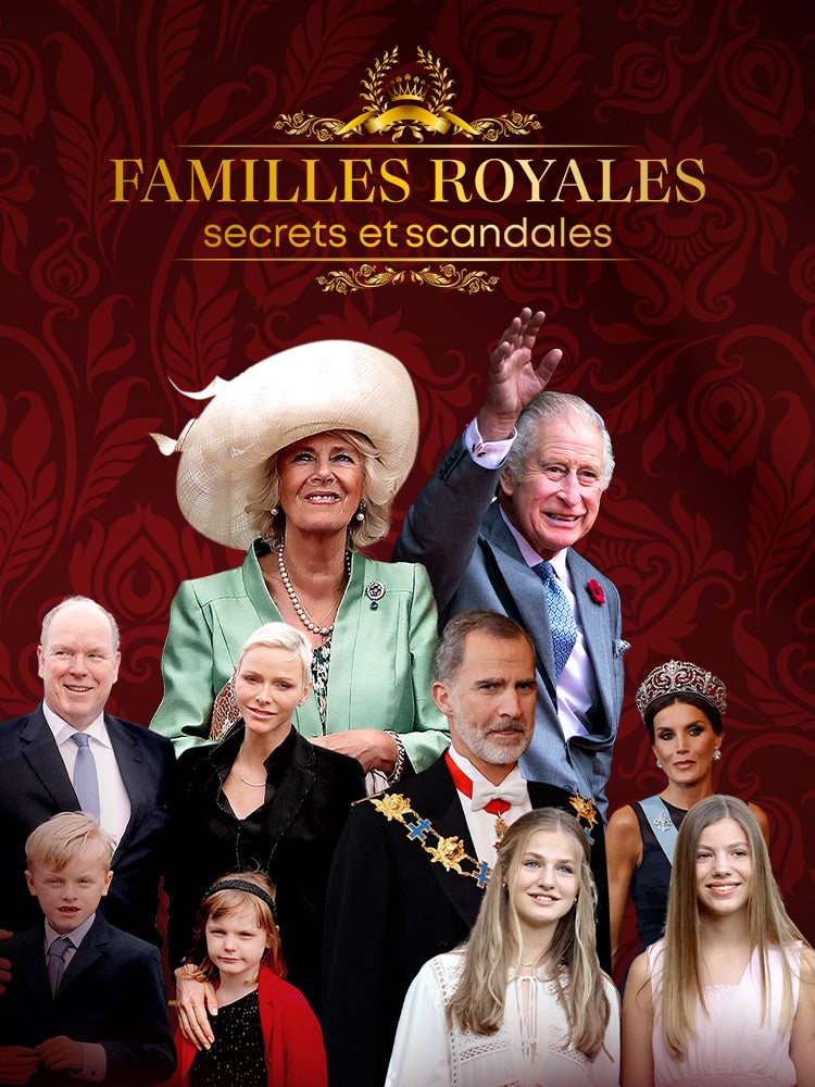 Familles royales : secrets et scandales