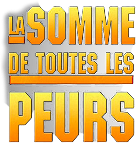 La somme de toutes les peurs