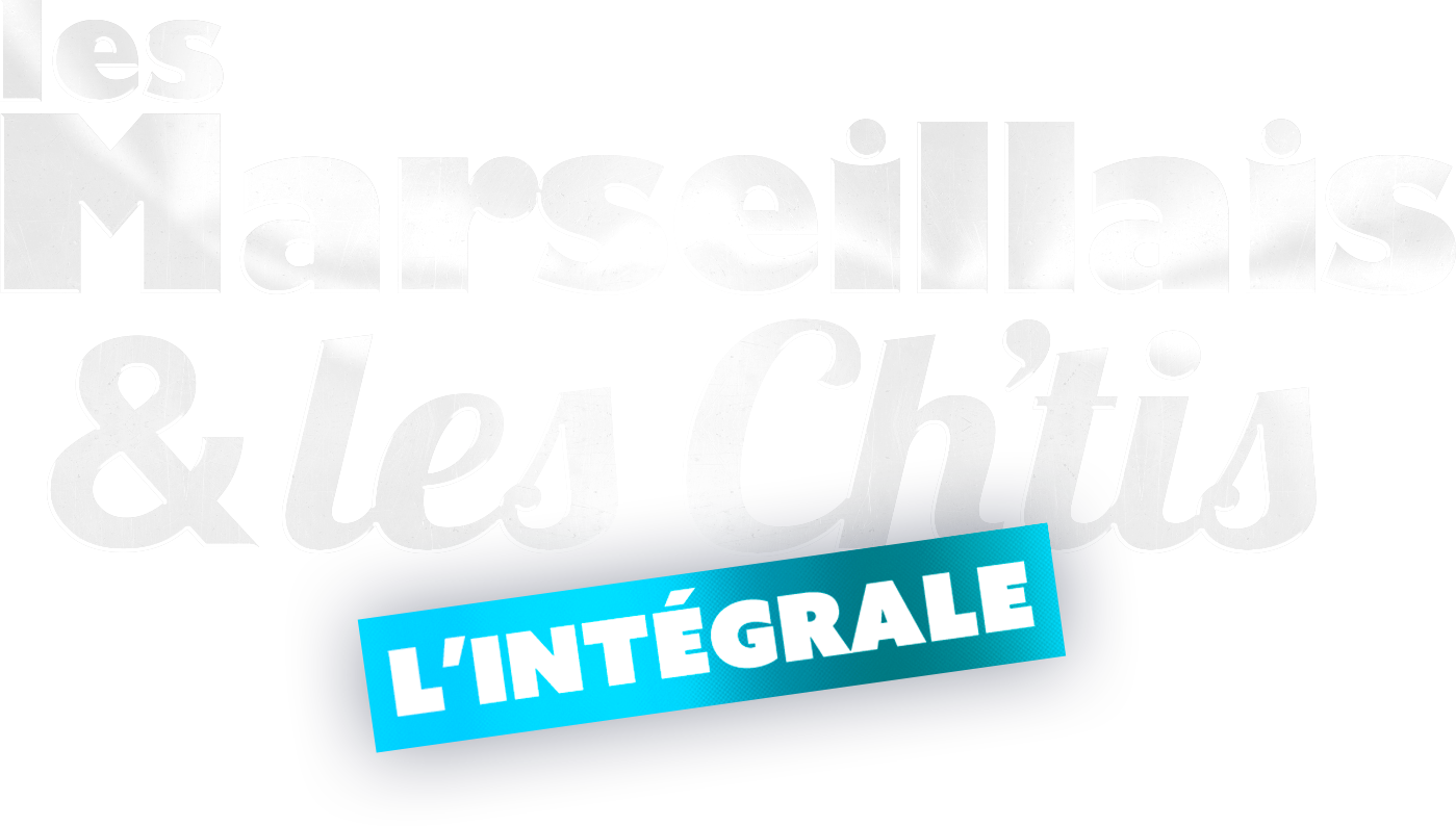 Les Marseillais et les Ch'tis : l'intégrale