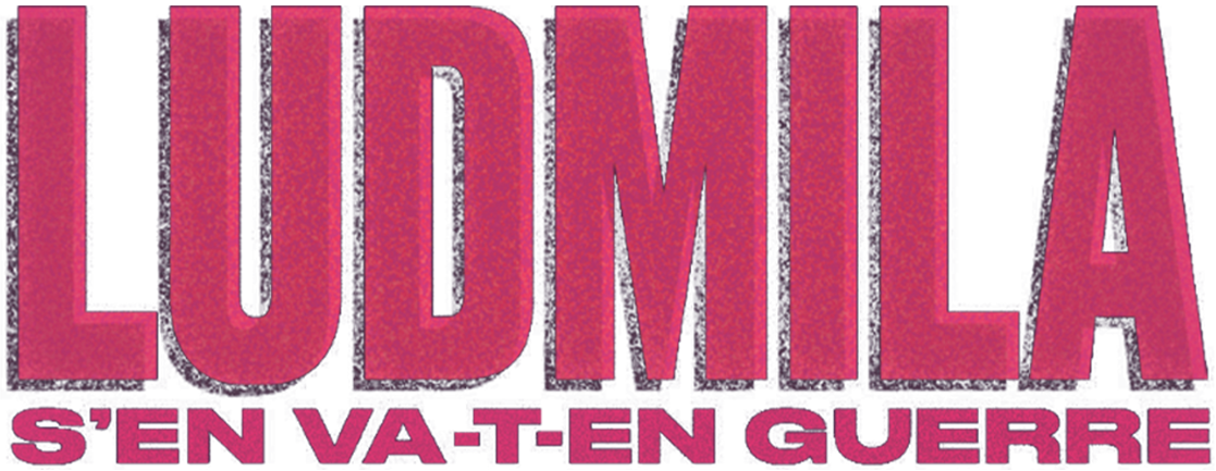 Ludmila, s'en va-t-en guerre