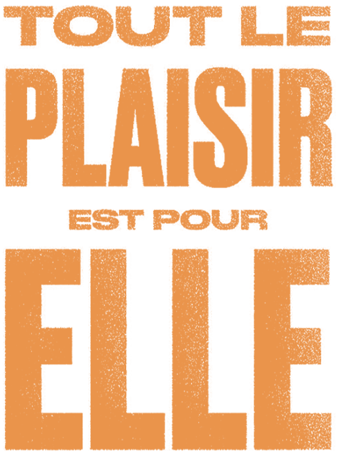 Tout le plaisir est pour... elle !