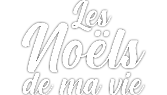 Les Noëls de ma vie