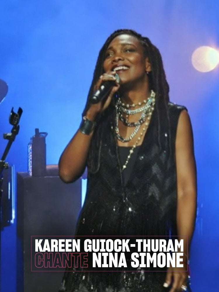 Kareen Guiock-Thuram chante Nina Simone