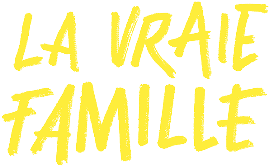 La vraie famille