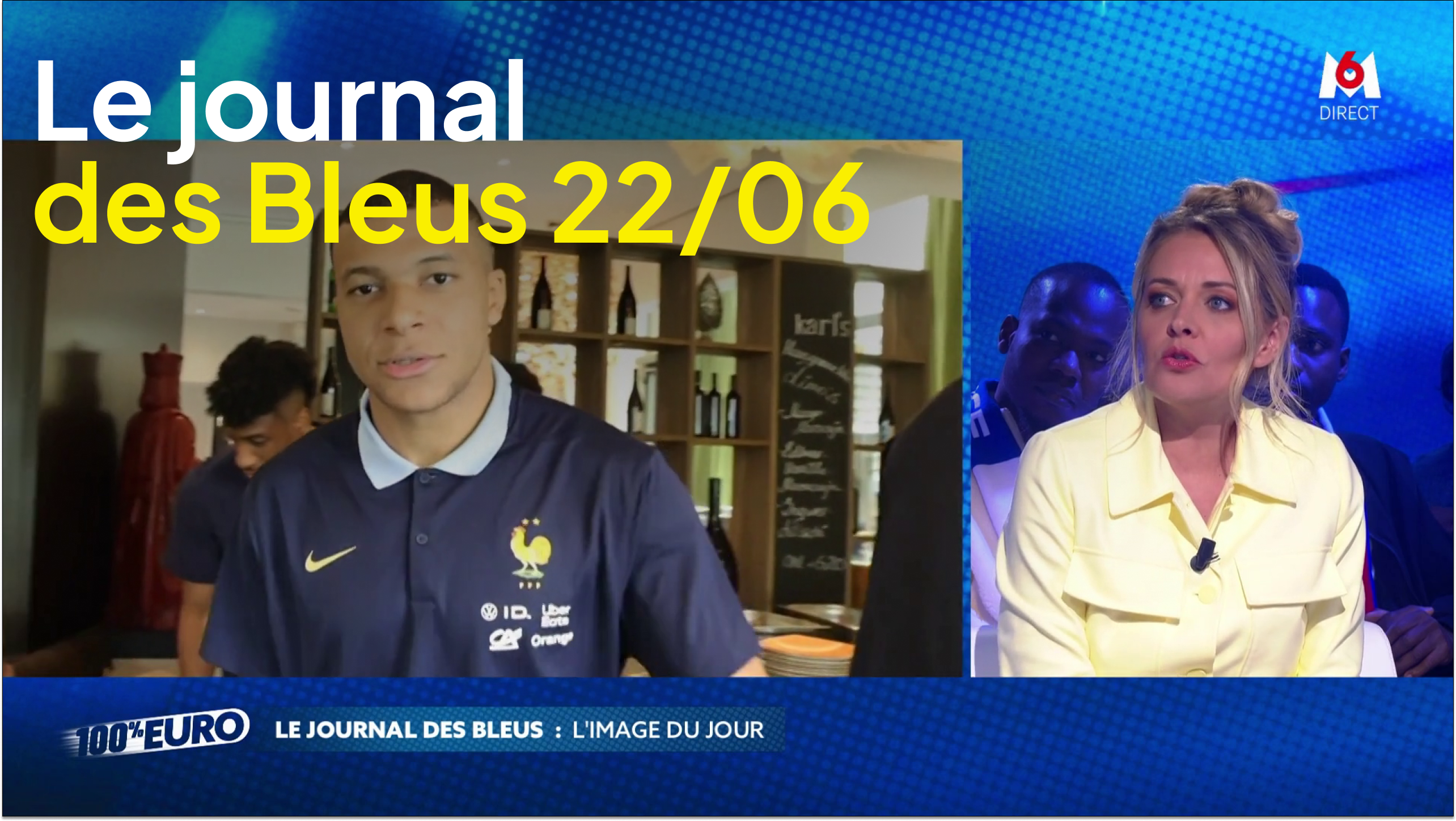 Le journal des Bleus du 22/06