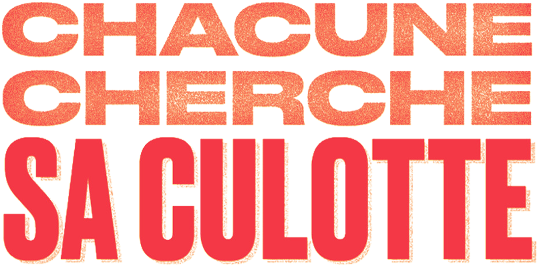 Chacune cherche sa culotte