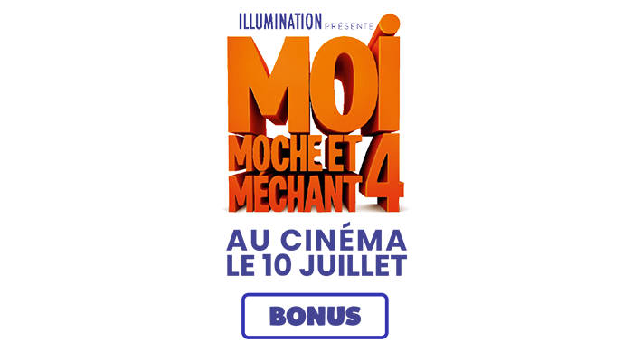 Bonus - Moi, Moche et Méchant 4 - au cinéma le 10 Juillet