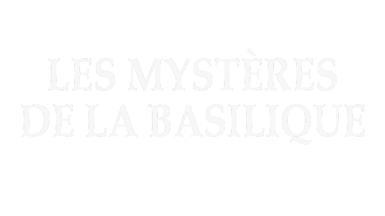 Les mystères de la basilique
