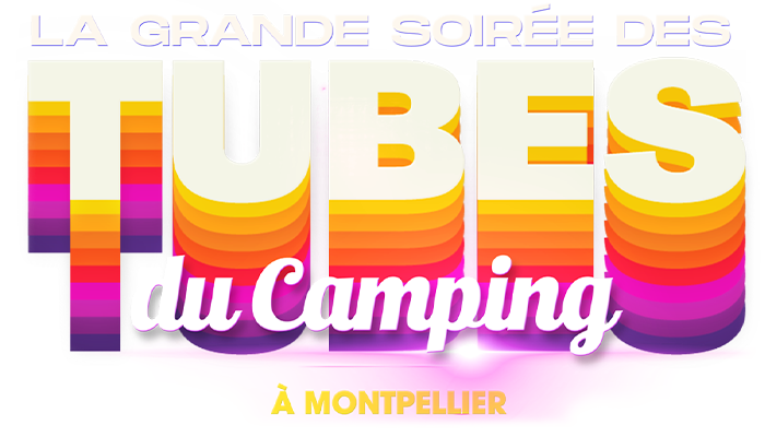 La grande soirée des tubes du camping à Montpellier