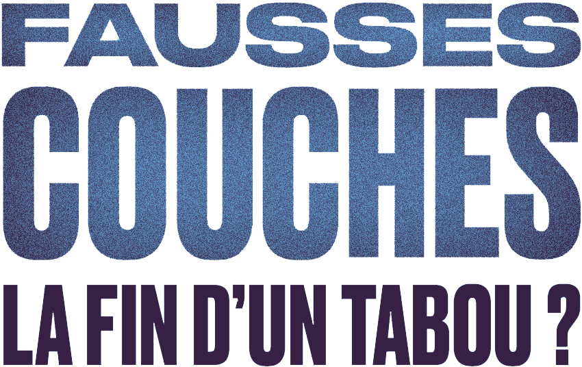 Fausses couches : la fin d'un tabou ?