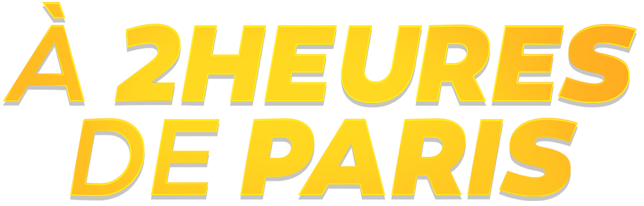 À deux heures de Paris