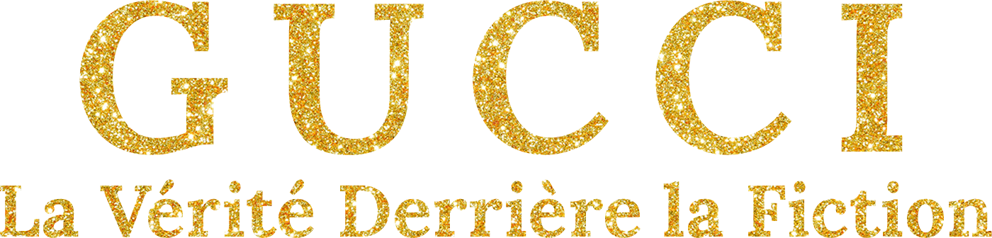 Gucci : la vérité derrière la fiction