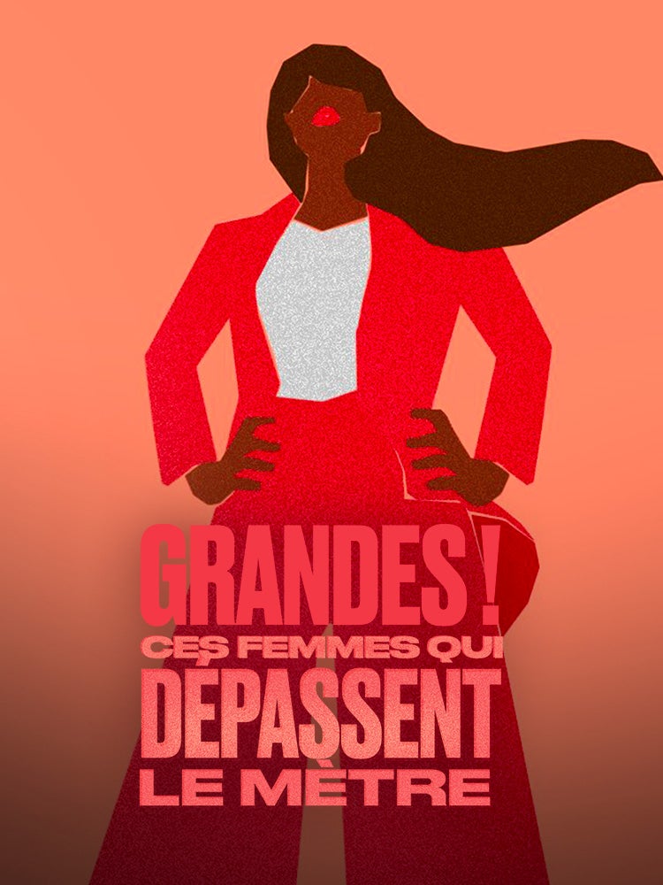 Grandes ! Ces femmes qui dépassent le mètre