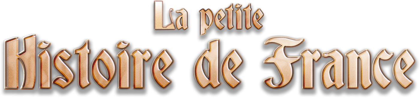 La petite histoire de France