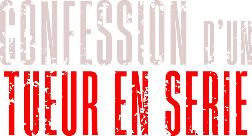 Confession d'un tueur en série