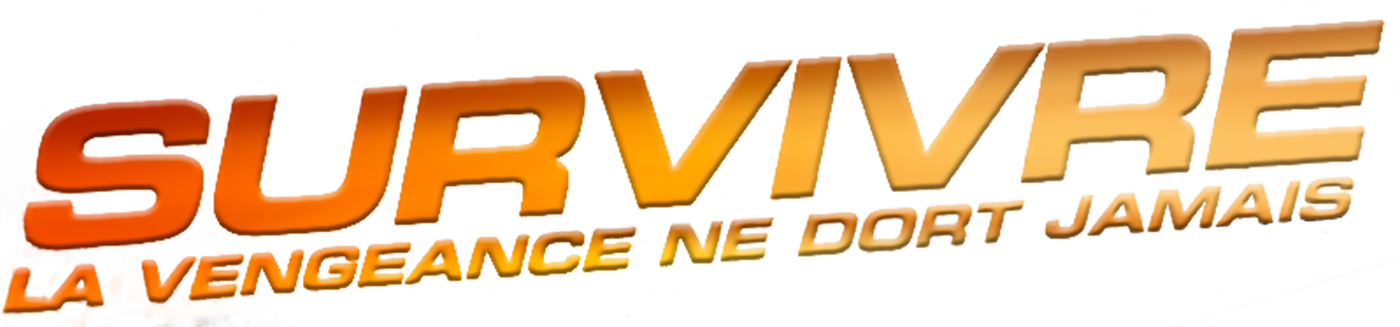 Survivre : la vengeance ne dort jamais
