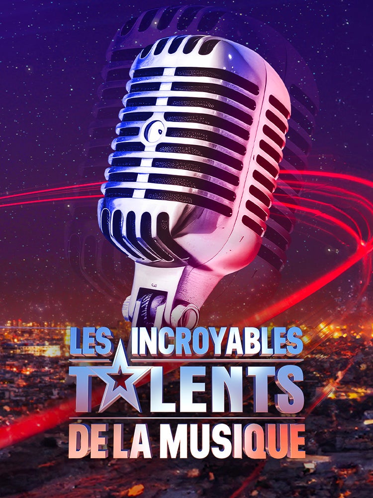 Les incroyables talents de la musique