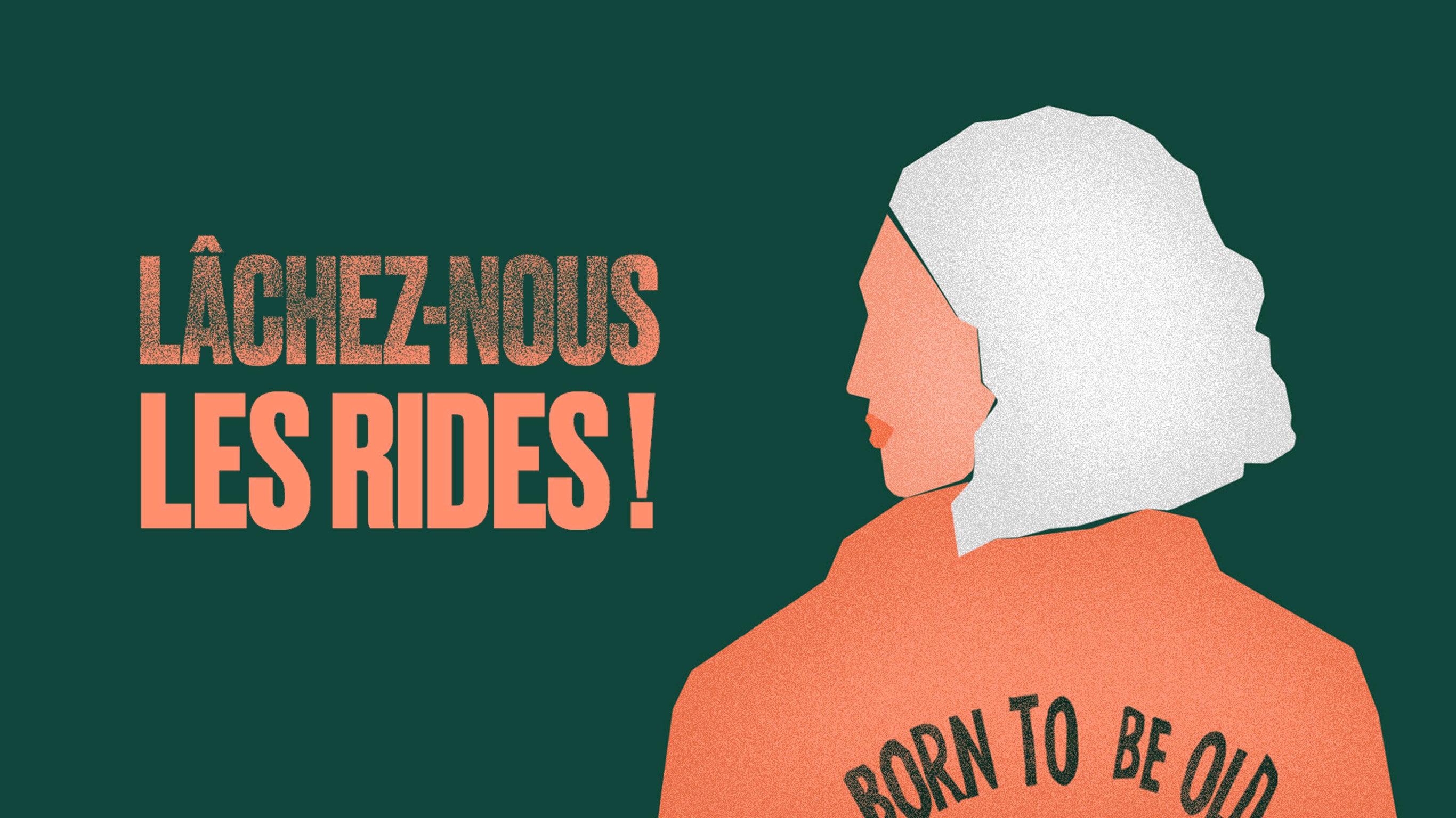 Lâchez-nous les rides !